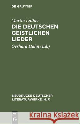 Die deutschen geistlichen Lieder Martin Luther 9783484170278 0