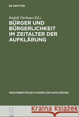Bürger Und Bürgerlichkeit Im Zeitalter Der Aufklärung Vierhaus, Rudolf 9783484175075 Max Niemeyer Verlag