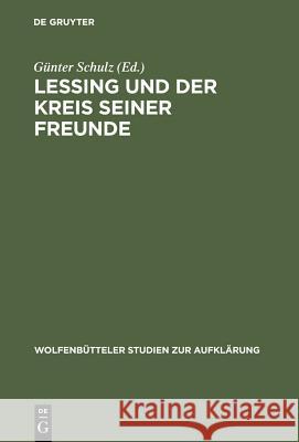 Lessing Und Der Kreis Seiner Freunde Schulz, Günter 9783484175082 Max Niemeyer Verlag