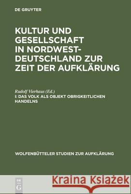 Das Volk als Objekt obrigkeitlichen Handelns Vierhaus, Rudolf 9783484175136 Max Niemeyer Verlag