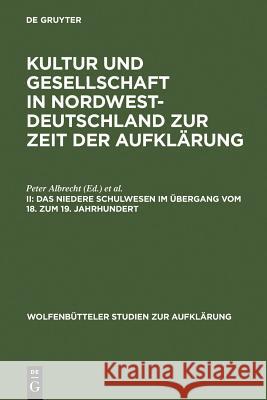 Das Niedere Schulwesen Im Übergang Vom 18. Zum 19. Jahrhundert Albrecht, Peter 9783484175204