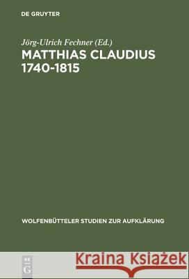 Matthias Claudius 1740-1815 Fechner, Jörg-Ulrich 9783484175211 Max Niemeyer Verlag