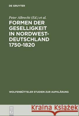 Formen der Geselligkeit in Nordwestdeutschland 1750-1820 Peter Albrecht Hans Erich Badeker Ernst Hinrichs 9783484175273 Max Niemeyer Verlag
