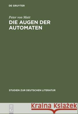 Die Augen der Automaten Peter Von Matt 9783484180185 de Gruyter