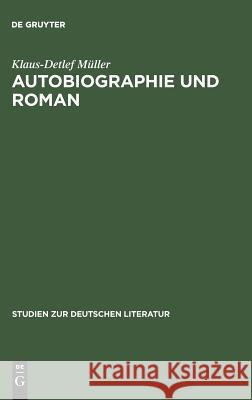 Autobiographie und Roman Klaus-Detlef Müller 9783484180413 de Gruyter