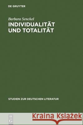Individualität und Totalität Senckel, Barbara 9783484180741 Max Niemeyer Verlag