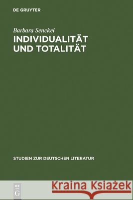 Individualität und Totalität Senckel, Barbara 9783484180741 Max Niemeyer Verlag