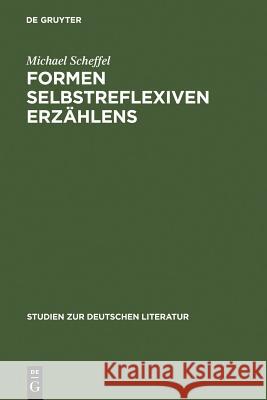 Formen selbstreflexiven Erzählens Scheffel, Michael 9783484181458 Max Niemeyer Verlag