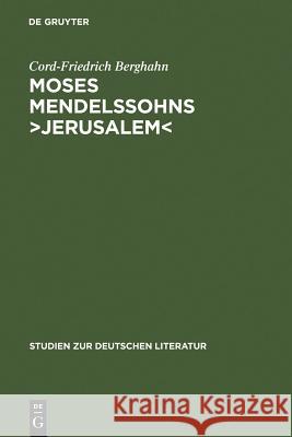 Moses Mendelssohns >Jerusalem: Ein Beitrag Zur Geschichte Der Menschenrechte Und Der Pluralistischen Gesellschaft in Der Deutschen Aufklärung Berghahn, Cord-Friedrich 9783484181618