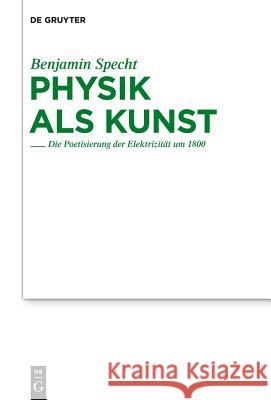 Physik als Kunst Benjamin Specht 9783484181939 de Gruyter