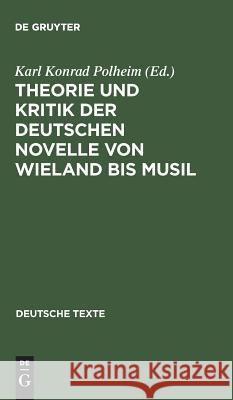 Theorie und Kritik der deutschen Novelle von Wieland bis Musil Karl Konrad Polheim 9783484190108