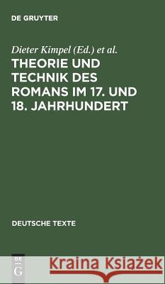 Theorie und Technik des Romans im 17. und 18. Jahrhundert Kimpel, Dieter 9783484190160