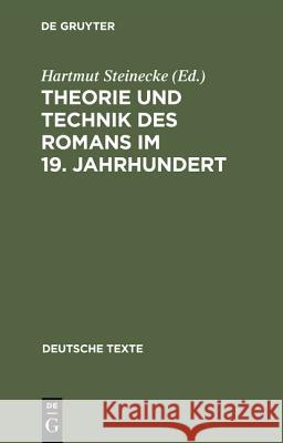 Theorie und Technik des Romans im 19. Jahrhundert Hartmut Steinecke 9783484190177