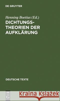 Dichtungstheorien Der Aufklärung Boetius, Henning 9783484190184 Max Niemeyer Verlag
