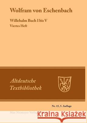 Willehalm Buch I bis V Wolfram Von Eschenbach 9783484200104 Max Niemeyer Verlag