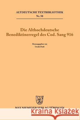 Die althochdeutsche Benediktinerregel des Cod. Sang 916  9783484200241 Max Niemeyer Verlag