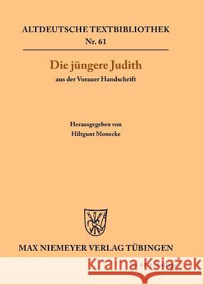 Die Jüngere Judith Aus Der Vorauer Handschrift Monecke, Hiltgunt 9783484200357 Max Niemeyer Verlag