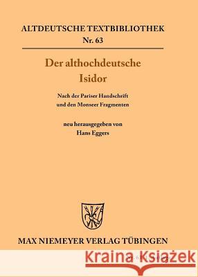 Der althochdeutsche Isidor Eggers, Hans 9783484200371 Max Niemeyer Verlag