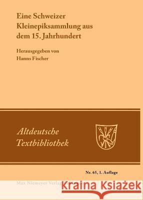 Eine Schweizer Kleinepiksammlung aus dem 15.Jahrhundert  9783484200395 Max Niemeyer Verlag