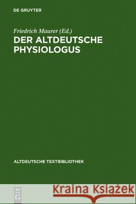 Der altdeutsche Physiologus Friedrich Maurer 9783484200418 de Gruyter