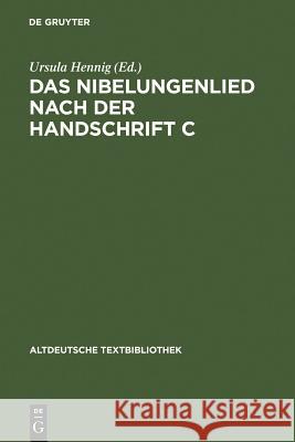 Das Nibelungenlied nach der Handschrift C Ursula Hennig 9783484200951 Max Niemeyer Verlag