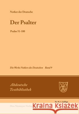 Der Psalter: Psalm 51-100 Notker Der Deutsche, Petrus W Tax 9783484201910 de Gruyter