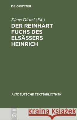 Der Reinhart Fuchs des Elsässers Heinrich Düwel, Klaus 9783484201965 Max Niemeyer Verlag