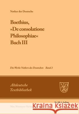 Boethius, »De Consolatione Philosophiae«: Buch III Petrus W Tax 9783484202009 de Gruyter