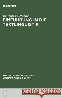 Einführung in die Textlinguistik Wolfgang U Dressler (University of Vienna) 9783484220140 de Gruyter