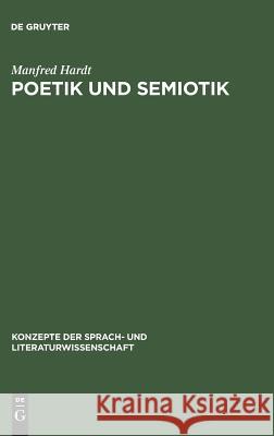 Poetik und Semiotik Manfred Hardt 9783484220195 de Gruyter