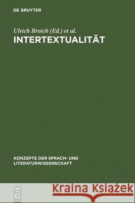 Intertextualität: Formen, Funktionen, Anglistische Fallstudien Broich, Ulrich 9783484220355