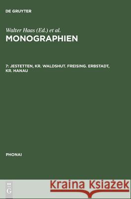 Monographien, 7, Jestetten, Kr. Waldshut. Freising. Erbstadt, Kr. Hanau Keller, Rudolf E. 9783484230040