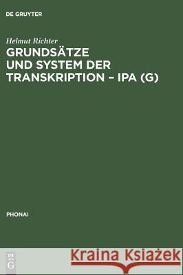 Grundsätze und System der Transkription - IPA (G) Richter, Helmut 9783484230095