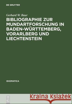 Bibliographie zur Mundartforschung in Baden-Württemberg, Vorarlberg und Liechtenstein Baur, Gerhard W. 9783484240070 X_Max Niemeyer Verlag