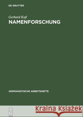 Namenforschung: Eine Einführung in Die Onomastik Koß, Gerhard 9783484251342 Niemeyer, Tübingen