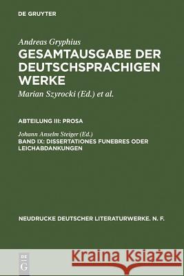 Dissertationes funebres oder Leichabdankungen Andreas Gryphius Johann Anselm Steiger 9783484280519 Max Niemeyer Verlag