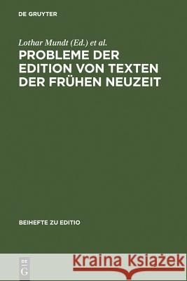 Probleme der Edition von Texten der frühen Neuzeit Mundt, Lothar 9783484295032 Max Niemeyer Verlag