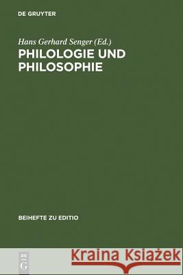 Philologie und Philosophie Senger, Hans Gerhard 9783484295117 Max Niemeyer Verlag