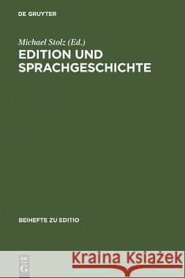 Edition und Sprachgeschichte Stolz, Michael 9783484295261 INGRAM INTERNATIONAL INC