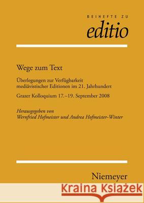 Wege zum Text Wernfried Hofmeister, Andrea Hofmeister-Winter 9783484295308 de Gruyter