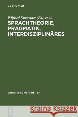 Sprachtheorie, Pragmatik, Interdisziplinäres: Akten Des 19. Linguistischen Kolloquiums: Vechta 1984, Bd. 2 Wilfried Kürschner, Rüdiger Vogt, Sabine Siebert-Nemann 9783484301573