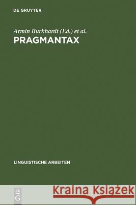Pragmantax Armin Burkhardt, Karl-Hermann Körner, Linguistisches Kolloquium 9783484301719 de Gruyter