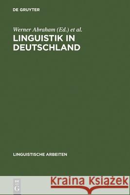 Linguistik in Deutschland Werner Abraham (University of California), Ritva Århammar, Linguistisches Kolloquium 9783484301825 de Gruyter