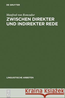 Zwischen direkter und indirekter Rede Roncador, Manfred Von 9783484301924 Max Niemeyer Verlag