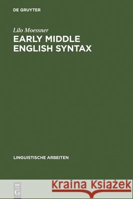 Early Middle English Syntax Lilo Moessner 9783484302075 De Gruyter