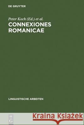 Connexiones Romanicae Koch, Peter 9783484302686 Max Niemeyer Verlag