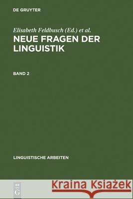 Neue Fragen der Linguistik Elisabeth Feldbusch, Reiner Pogarell, Cornelia Weiß 9783484302716