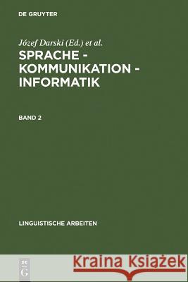 Sprache - Kommunikation - Informatik. Band 2 Darski, Józef 9783484302945