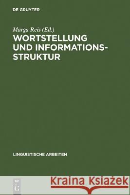 Wortstellung und Informationsstruktur Reis, Marga 9783484303065 Max Niemeyer Verlag