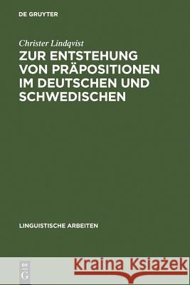 Zur Entstehung Von Präpositionen Im Deutschen Und Schwedischen Lindqvist, Christer 9783484303119 Max Niemeyer Verlag